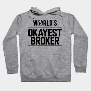 Broker - World's Okayest Broker Hoodie